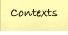 Contexts